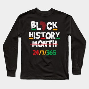 Black History Month 24 7 365 Black Heritage Pride Long Sleeve T-Shirt